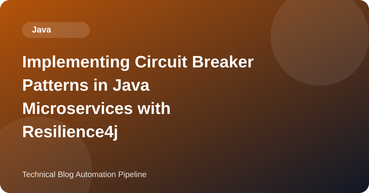 Implementing Circuit Breaker Patterns in Java Microservices with Resilience4j