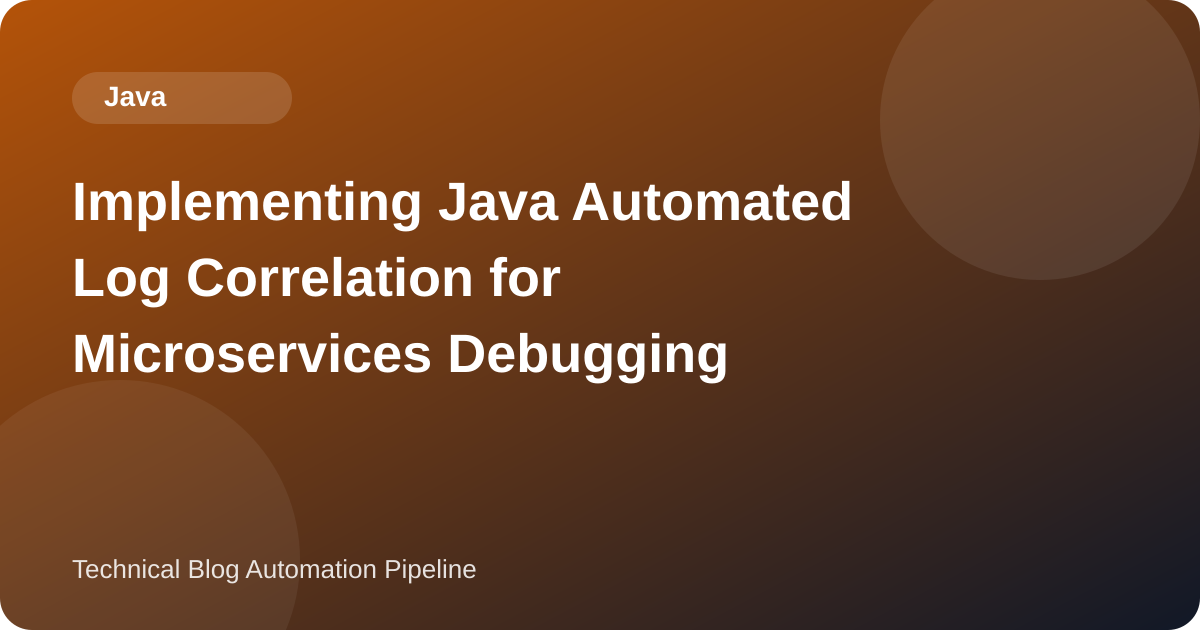 Implementing Java Automated Log Correlation for Microservices Debugging