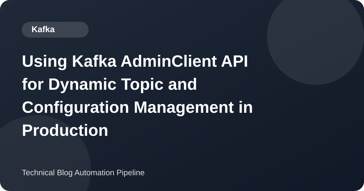 Kafka AdminClient for Topic Configuration: incrementalAlterConfigs, What Happened to alterConfigs, and What the Errors Actually Look Like