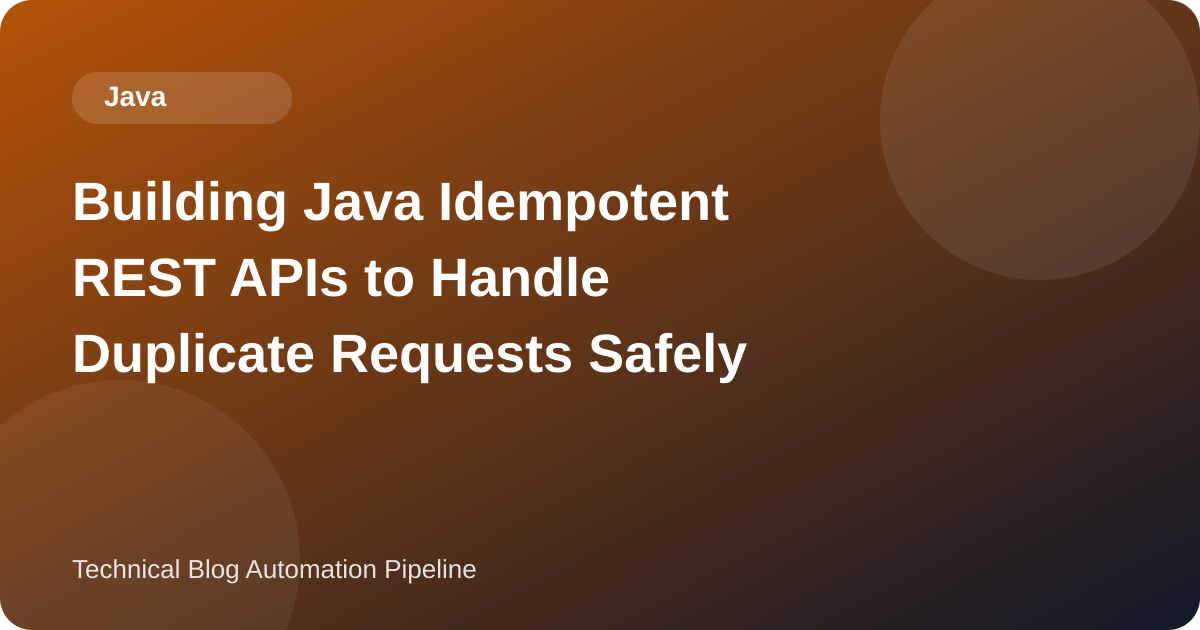 Idempotency Keys in a Spring Boot REST API: Atomic Claims, Request Fingerprints, and 20 Concurrent Duplicates