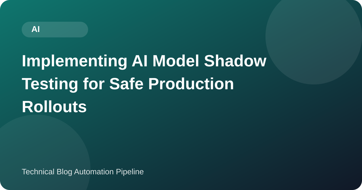 Shadow Testing an AI Model: The Metrics, and the Two Ways the Shadow Lies