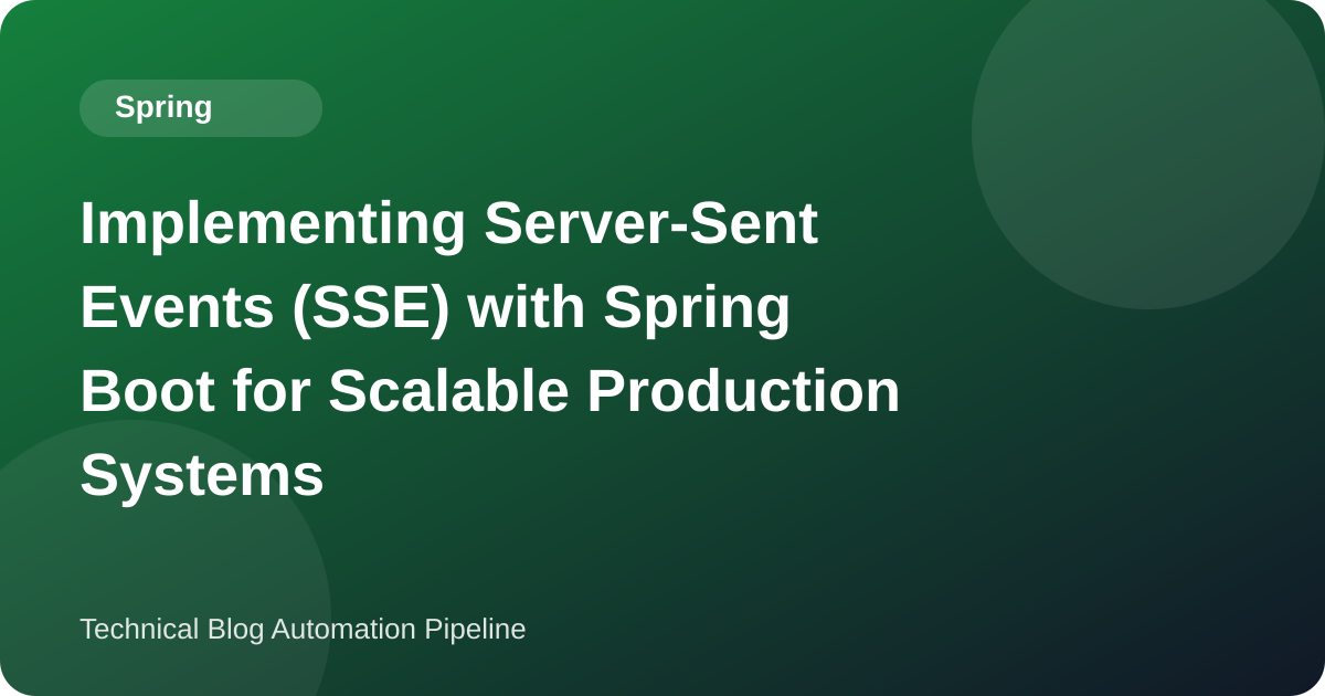 Server-Sent Events with Spring Boot WebFlux: A Tested Implementation and Its Limits